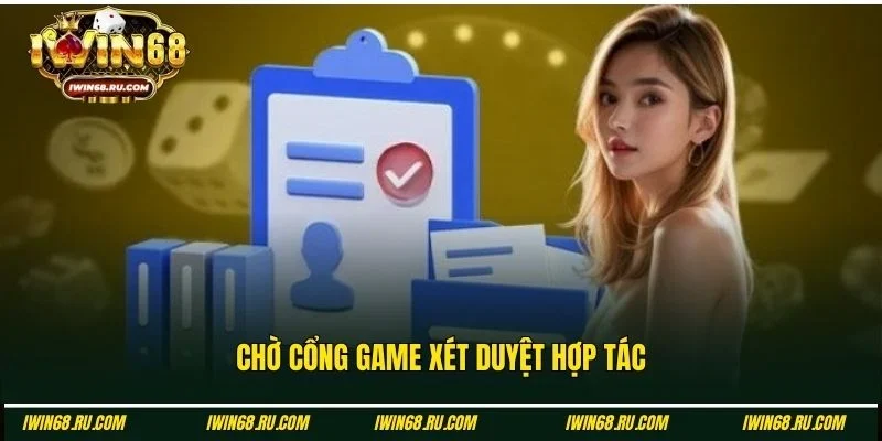 Chờ xét duyệt đại lý Iwin68