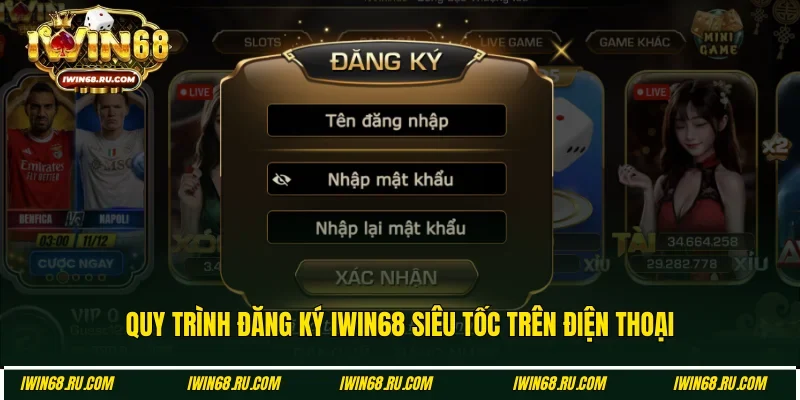 Hướng dẫn thao tác đăng ký Iwin68 trên điện thoại