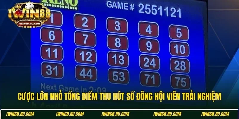 Hình thức cược lớn nhỏ theo tổng điểm đầy hấp dẫn