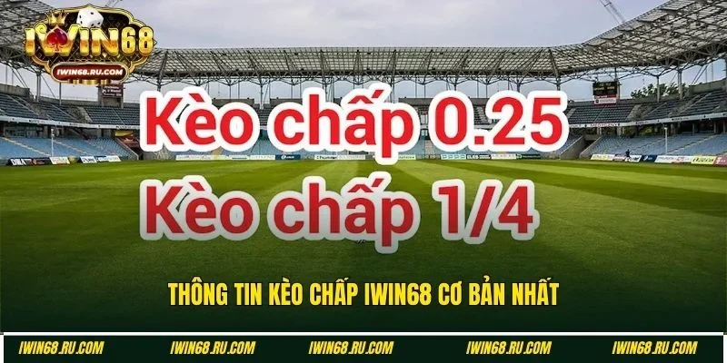 Thông tin kiểu chơi kèo chấp Iwin68 mới nhất
