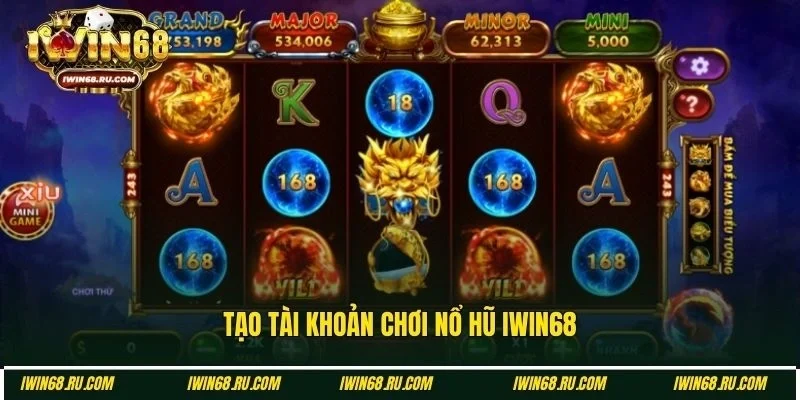 Đăng ký tài khoản tham gia nổ hũ Iwin68