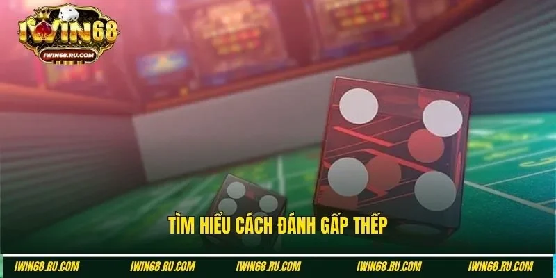 Kinh nghiệm đánh gấp thếp